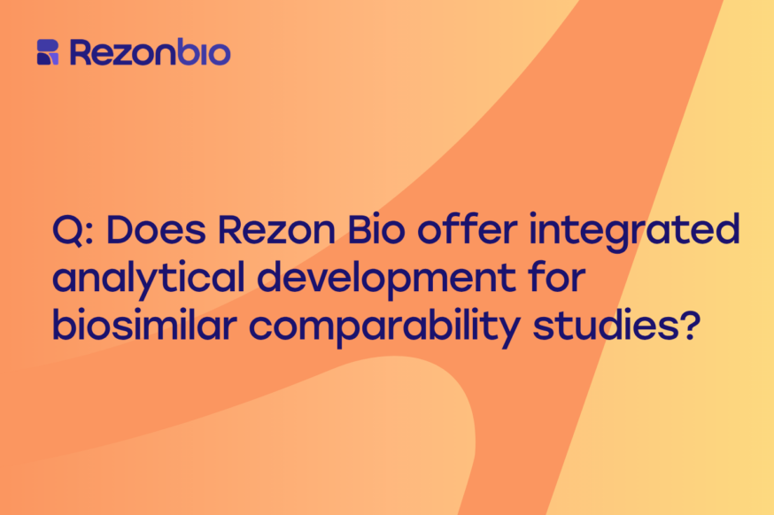 Thumbnail image of the post with the title: Q: Does Rezon Bio offer integrated analytical development for biosimilar comparability studies?