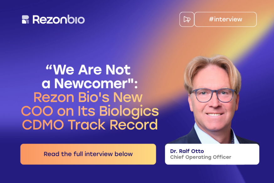 Thumbnail image of the post with the title: “We Are Not a Newcomer”: Rezon Bio’s New COO on Its Biologics CDMO Track Record